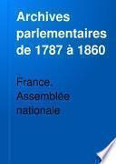 Archives parlementaires de 1787 à 1860