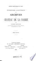 Archives seigneuriales du Poitou. Inventaire analytique des archives du chateau de la Barre