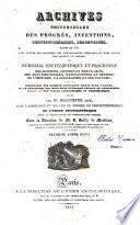 Archives universelles des progrès, inventions, perfectionnemens, découvertes