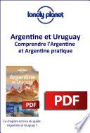Argentine et Uruguay 7 - Comprendre l'Argentine et Argentine pratique