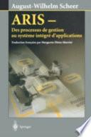 ARIS: Des processus de gestion au système intégré d'applications