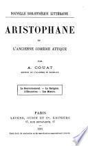 Aristophane et l'ancienne comédie attique