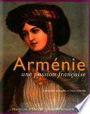 Arménie, une passion française