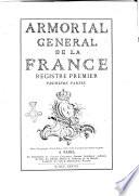 Armorial général de la France [par Louis Pierre d⿿Hozier et d'Hozier de Sérigny]