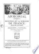 Armorial général, ou Registres de la noblesse de France: 5e registre, 2e partie, des Laurents-de Villette