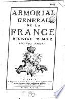 Armorial général, ou Registres de la noblesse de France