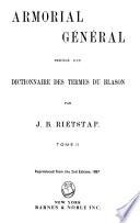Armorial général, précédé d'un dictionnaire des termes du blason