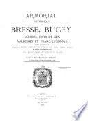 Armorial historique de Bresse, Bugey, Dombes, Pays de Gex, Valromey et Franc-Lyonnais d'après les travaux de Guichenon, d'Hozier
