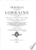 Armorial historique et generalogique des familles de Lorraine, titrees ou confirmees dans leurs titres au 19. siecle (etc.)