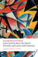 Arms and the Man, The Devil's Disciple, and Caesar and Cleopatra