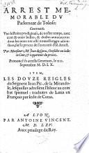 Arrest memorable du parlement de Tolose: contenant une histoire prodigieuse, de nostre temps, avec cent & onze belles & doctes annotations