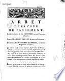 Arrêt de la Cour de parlement, rendu en faveur de Me. Lecourt, ancien procureur à Lyon ; contre Me. Henri Carles, avocat au parlement ; et contre Jean-Thomas Barberis, ci-devant négociant à Lyon