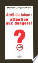 Arrêt du tabac, attention danger !