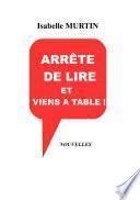 Arrête de lire et viens à table !