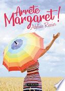 Arrête, Margaret ! - Un roman feel good inspirant