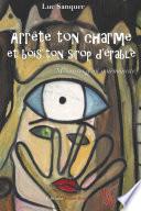 Arrête ton charme et bois ton sirop d’érable