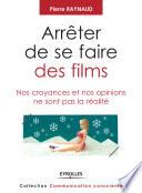 Arrêter de se faire des films