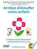 Arrêtez d'étouffer votre enfant