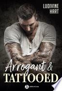 Arrogant and Tattooed