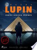 Arsène Lupin -- Arsène Lupin contre Herlock Sholmès