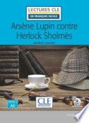 Arsène Lupin contre Herlock Sholmes - Niveau 2/A2 - Lecture CLE en français facile - Ebook