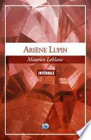 Arsène Lupin, l'Intégrale