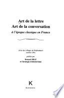 Art de la lettre, art de la conversation à l'époque classique en France