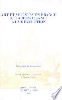 Art et artistes en France de la Renaissance à la Révolution