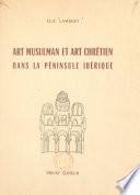Art musulman et art chrétien dans la Péninsule ibérique