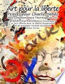 Art Pour La Liberte Prieres Pour Charlie Hebdo