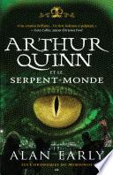 Arthur Quinn et le Serpent-Monde