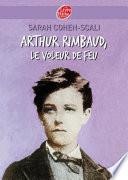 Arthur Rimbaud, le voleur de feu