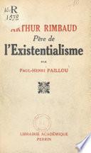 Arthur Rimbaud, père de l'existentialisme