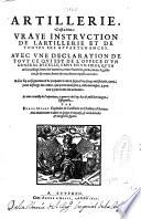 Artillerie, c'est a dire Vraye instruction de l'artillerie et de toutes ses appartenances