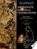 Artisanats, sociétés et civilisations