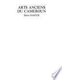 Arts anciens du Cameroun