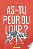 As-tu peur du loup?