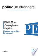 ASEAN : 50 ans d'une expérience singulière