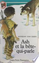 Ash et la bête-qui-parle