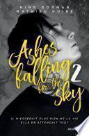 Ashes falling for the sky -