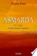 Asmarda et autres histoires singulières