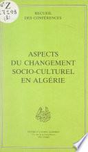 Aspects du changement socio-culturel en Algérie