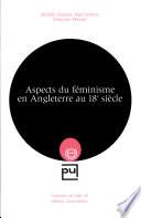 Aspects du feminisme en Angleterre au 18 siede