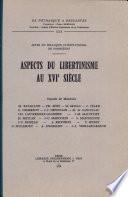 Aspects du libertinisme au XVIe siècle