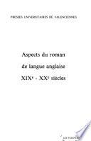Aspects du roman de langue anglaise XIXe-XXe siècles