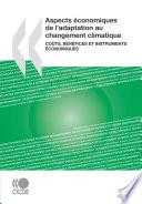 Aspects économiques de l'adaptation au changement climatique Coûts, bénéfices et instruments économiques