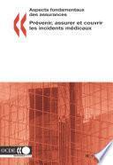 Aspects fondamentaux des assurances Prévenir, assurer et couvrir les incidents médicaux
