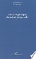 Aspects linguistiques du texte de propagande