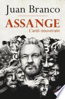ASSANGE - L'ANTI-SOUVERAIN