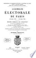 Assemblée électorale de Paris. Procès-verbaux de l'élection des juges, des administrateurs, du procureur syndic, de l'évèque, des curés, du président du tribunal criminel et de l'accusateur public, publiés d'après les originaux des archives nationales avec des notes historiques et biographiques